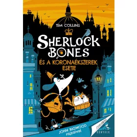 SHERLOCK BONES ÉS A KORONAÉKSZEREK ESETE