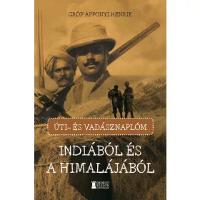 ÚTI- ÉS VADÁSZNAPLÓM INDIÁBÓL ÉS A HIMALÁJÁBÓL