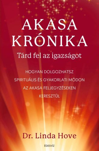 AKASA-KRÓNIKA - TÁRD FEL AZ IGAZSÁGOT