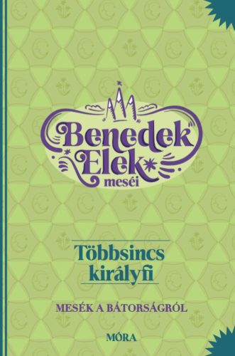TÖBBSINCS KIRÁLYFI - BENEDEK ELEK MESÉI