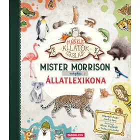   MISTER MORRISON MÁGIKUS ÁLLATLEXIKONA - MÁGIKUS ÁLLATOK ISKOLÁJA