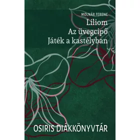 LILIOM - AZ ÜVEGCIPŐ - JÁTÉK A KASTÉLYBAN