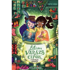 LILI ÉS A VARÁZSCIPŐK 5. - A SÁRKÁNYOK GYÉMÁNTJAI