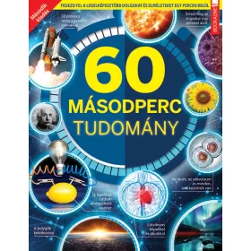   60 MÁSODPERC TUDOMÁNY - FÜLES BOOKAZINE 2. KIADÁS (2023/4.)