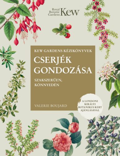 CSERJÉK GONDOZÁSA SZAKSZERŰEN, KÖNNYEDÉN