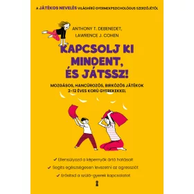 KAPCSOLJ KI MINDENT, ÉS JÁTSSZ!
