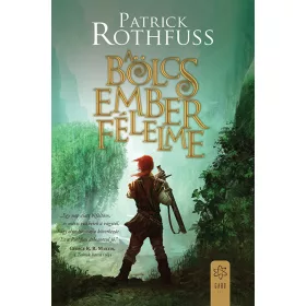 A BÖLCS EMBER FÉLELME - 3. KIADÁS