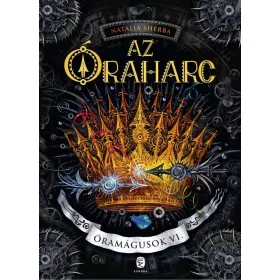 AZ ÓRAHARC - ÓRAMÁGUSOK VI.