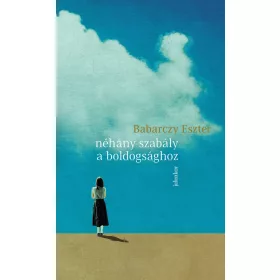 NÉHÁNY SZABÁLY A BOLDOGSÁGHOZ