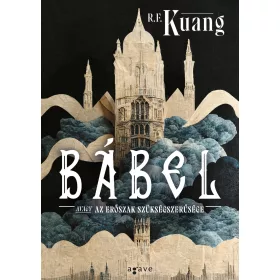 BÁBEL - AVAGY AZ ERŐSZAK SZÜKSÉGSZERŰSÉGE