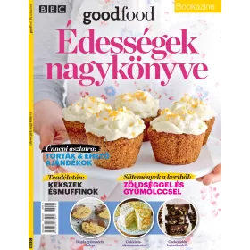 ÉDESSÉGEK NAGYKÖNYVE - BBC GOODFOOD BOOKAZINE