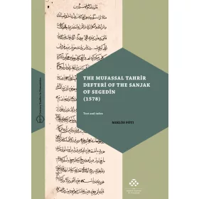 THE MUFASSAL TAHRIR DEFTERI OF THE SANJAK OF SEGEDIN (1578)