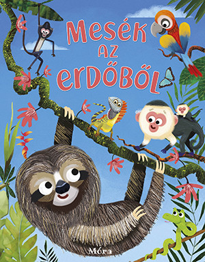 MESÉK AZ ERDŐBŐL