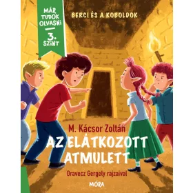   AZ ELÁTKOZOTT AMULETT - BERCI ÉS A KOBOLDOK - MÁR TUDOK OLVASNI 3. SZINT