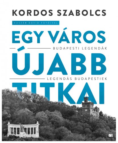 EGY VÁROS ÚJABB TITKAI