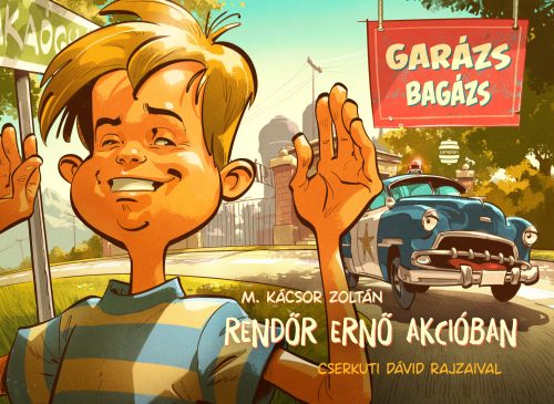 RENDŐR ERNŐ AKCIÓBAN - GARÁZS BAGÁZS 4.