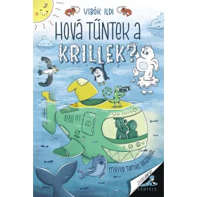 HOVÁ TŰNTEK A KRILLEK?