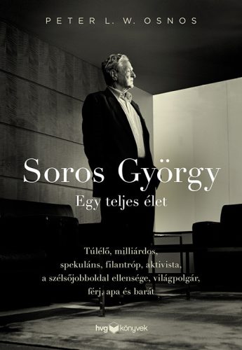 SOROS GYÖRGY: EGY TELJES ÉLET