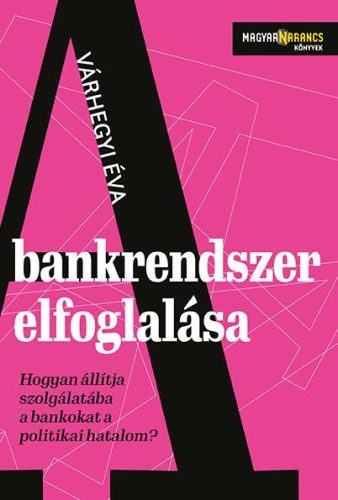 A BANKRENDSZER ELFOGLALÁSA