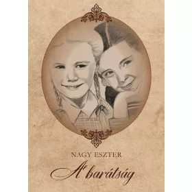 NAGY ESZTER: A BARÁTSÁG