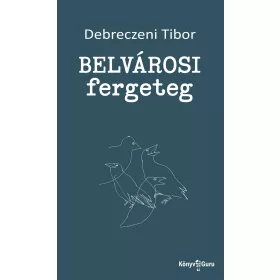 BELVÁROSI FERGETEG