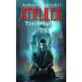 S.T.A.L.K.E.R.-TISZTOGATÁS