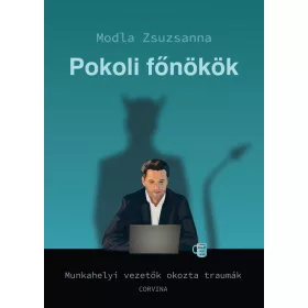 POKOLI FŐNÖKÖK - MUNKAHELYI VEZETŐK OKOZTA TRAUMÁK
