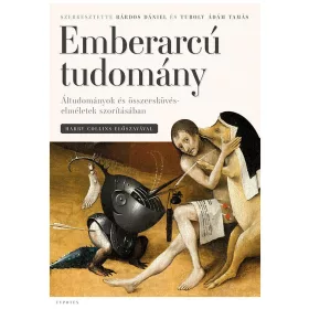   EMBERARCÚ TUDOMÁNY - ÁLTUDOMÁNYOK ÉS ÖSSZEESKÜVÉS-ELMÉLETEK SZORÍTÁSÁBAN