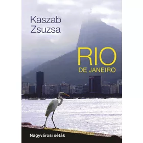 RIO DE JANEIRO - NAGYVÁROSI SÉTÁK