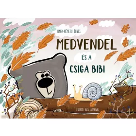   NAGY-ENDRŐDI KATA NÉMETH ÁGNES: MEDVENDEL ÉS A CSIGA BIBI