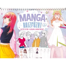 MANGA RAJZFÜZET 2. - KELTSD ÉLETRE A KEDVENC KARAKTERIDET