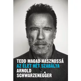 TEDD MAGAD HASZNOSSÁ - AZ ÉLET HÉT SZABÁLYA