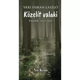 KÖZELÍT VALAKI - VERSEK, 2015-2023