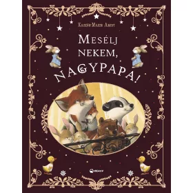 MESÉLJ NEKEM, NAGYPAPA!