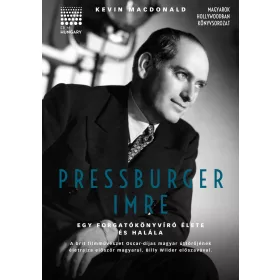   PRESSBURGER IMRE - EGY FORGATÓKÖNYVÍRÓ ÉLETE ÉS HALÁLA