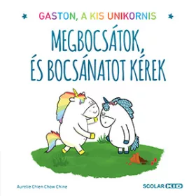   MEGBOCSÁTOK, ÉS BOCSÁNATOT KÉREK - GASTON, A KIS UNIKORNIS