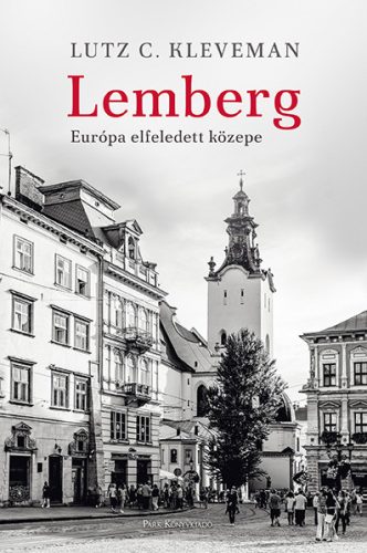 LEMBERG - EURÓPA ELFELEDETT KÖZEPE