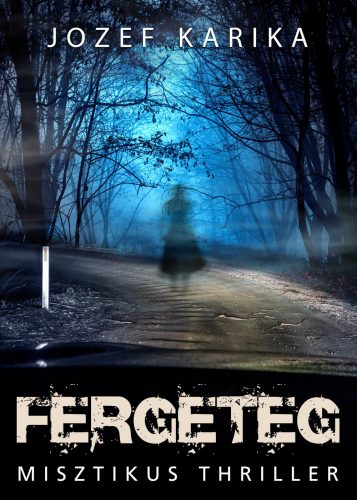 FERGETEG - MISZTIKUS THRILLER