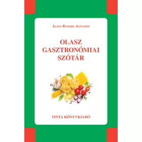 OLASZ GASZTRONÓMIAI SZÓTÁR