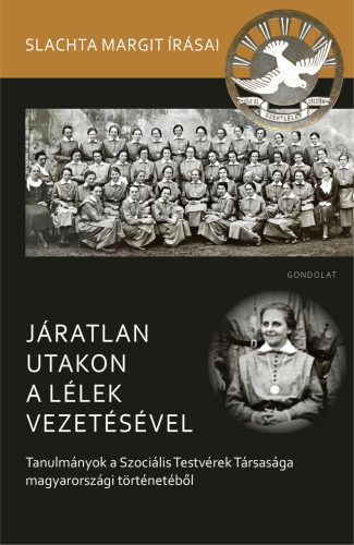 JÁRATLAN UTAKON A LÉLEK VEZETÉSÉVEL