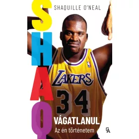 SHAQ VÁGATLANUL - AZ ÉN TÖRTÉNETEM