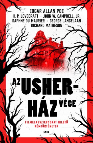 AZ USHER-HÁZ VÉGE  FILMKLASSZIKUSOKAT IHLETŐ RÉMTÖRTÉNETEK