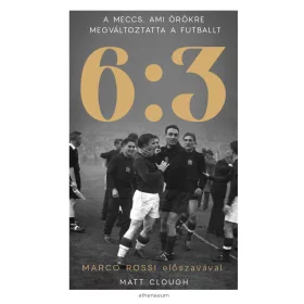 6:3 - A MECCS, AMI ÖRÖKRE MEGVÁLTOZTATTA A FUTBALLT