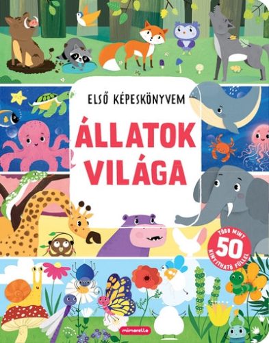 ÁLLATOK VILÁGA - ELSŐ KÉPESKÖNYVEM