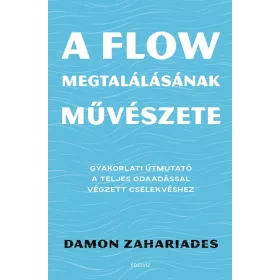 A FLOW MEGTALÁLÁSÁNAK MŰVÉSZETE