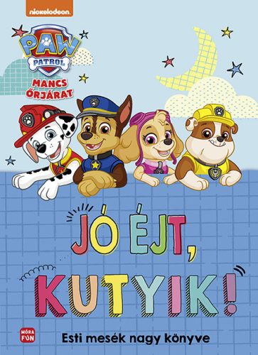 MANCS ŐRJÁRAT - JÓ ÉJT, KUTYIK! (ESTI MESÉK NAGY KÖNYVE)