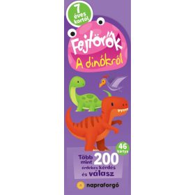 FEJTÖRŐK - A DINÓKRÓL 7 ÉVES KORTÓL