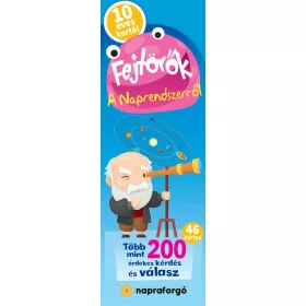 FEJTÖRŐK - A NAPRENDSZERRŐL 10 ÉVES KORTÓL