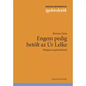 ENGEM PEDIG BETÖLT AZ ÚR LELKE