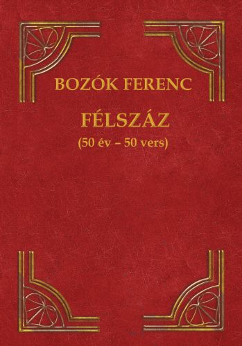 FÉLSZÁZ (50 ÉV-50 VERS)